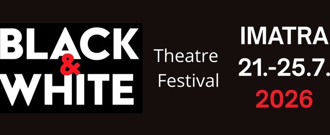 The Black & White International Theatre Festival Will Come to Imatra in July