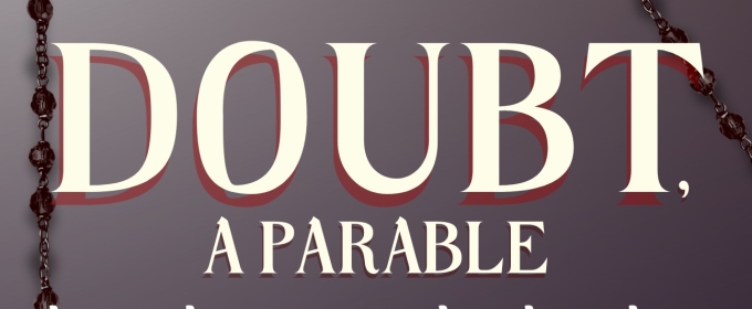 Town Hall Theatre Presents John Patrick Shanley's DOUBT: A PARABLE