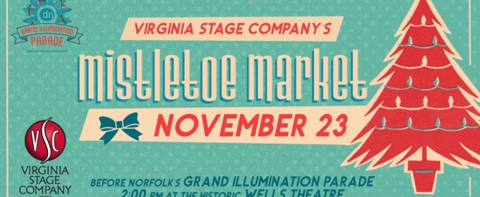 The 3rd Annual Mistletoe Market Returns to The Wells Theatre