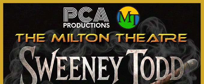 Milton Theatre to Hold Auditions for SWEENEY TODD Mainstage Production