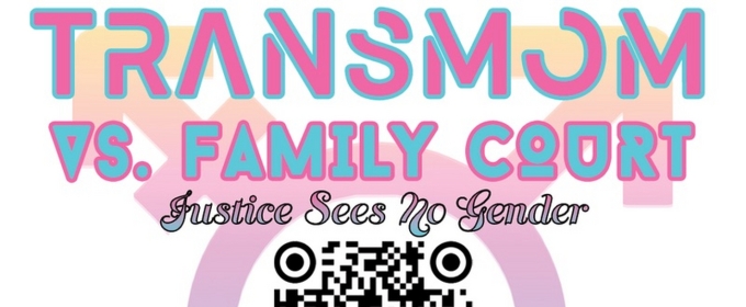 TRANS MOM VS. FAMILY COURT Comes to the Zephyr Theatre