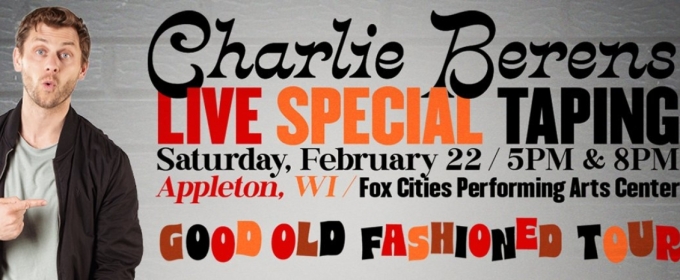 Charlie Berens Brings GOOD OLD FASHIONED COMEDY SPECIAL To Fox Cities P.A.C.