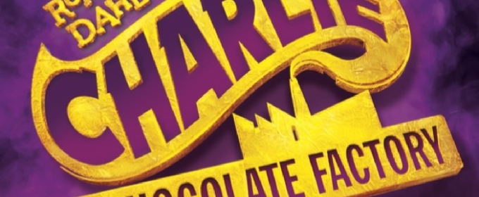 CHARLIE AND THE CHOCOLATE FACTORY Comes to The Alhambra Theatre & Dining