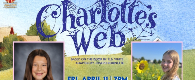 CHARLOTTE'S WEB to be Presented at The Avalon Theatre