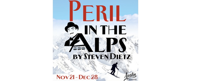 Review: PERIL IN THE ALPS at Austin Playhouse