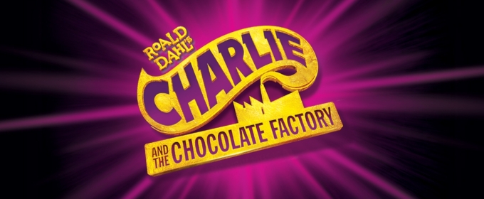 CHARLIE AND THE CHOCOLATE FACTORY Comes to the Growing Stage