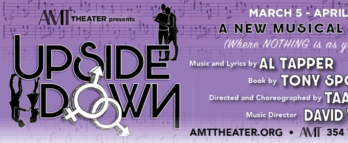 AMT Theater Moves UPSIDE DOWN Opening Night Date