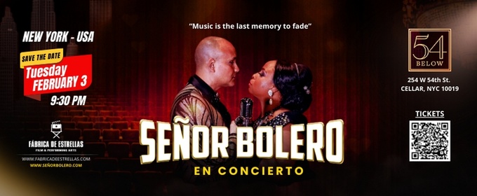 Latin Musical SEÑOR BOLERO to Have Concert Debut at 54 Below