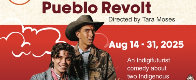 Review: PUEBLO REVOLT at Santa Fe Playhouse