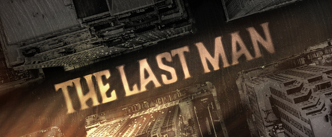 THE LAST MAN Makes UK Premiere at Southwark Playhouse in May