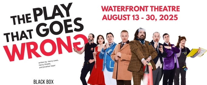 THE PLAY THAT GOES WRONG Will Come to Vancouver in August 2025