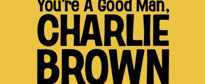 Stageworks Theater Offers $20 Seats For YOU'RE A GOOD MAN, CHARLIE BROWN