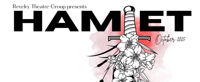 Revelry Theatre Group Brings New Production of HAMLET