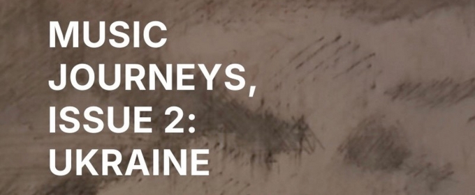 Alexander Chaplinskiy and Stanislav Serebriannikov Will Present MUSIC JOURNEYS: UKRAINE