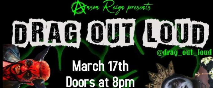 Celebrate St. Patrick's Day With DRAG OUT LOUD at Purgatory