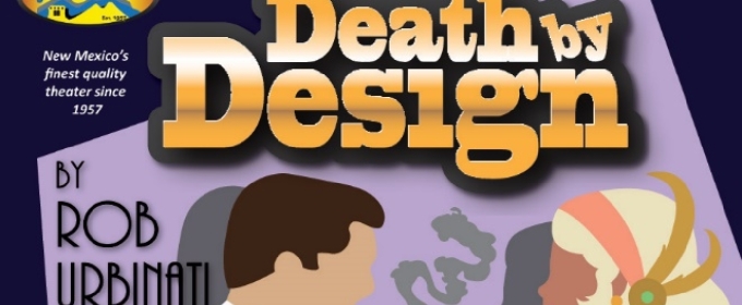 The Adobe Theatre Will Present DEATH BY DESIGN Beginning in August