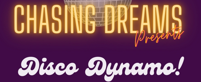 Chasing Dreams Cabaret Series to Present DISCO DYNAMO