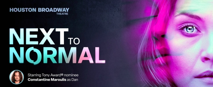 NEXT TO NORMAL Begins At Hobby Center On July 26