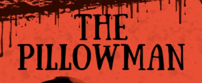 THE PILLOWMAN to Open at The Broadwater MainStage in April