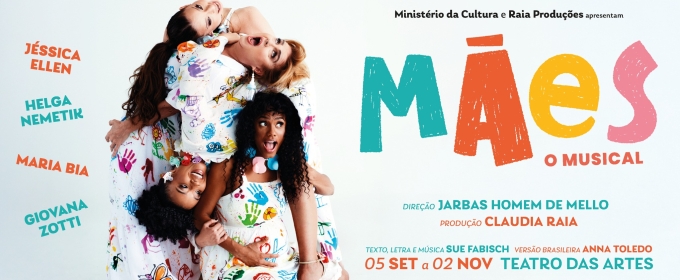 MÃES – O MUSICAL Arrives in São Paulo, A Heartfelt, Good-humored Look at Modern Motherhood