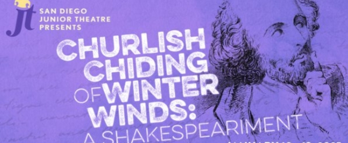 Spotlight: CHURLISH CHIDING OF WINTER WINDS: A SHAKESPEARIMENT! at San Diego Junior Theatre