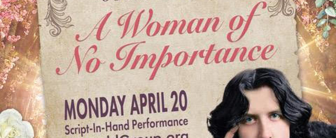 Cast Set For Gingold Theatrical Group's A WOMAN OF NO IMPORTANCE