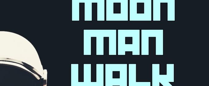 MOON MAN WALK Comes to The Inspired Acting Company