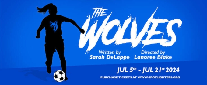 THE WOLVES to Open at Spotlighters in July