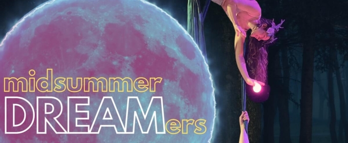 MIDSUMMER DREAMER'S Begins At Cape Rep Theatre In June