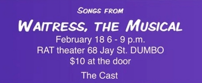 ORDER UP- THE SONGS OF WAITRESS Comes To The RAT On February 18