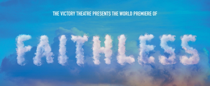 FAITHLESS: A World Premiere By Jon Klein Comes To The Victory Theatre Center