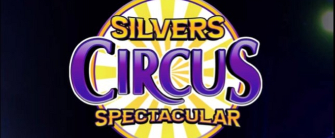 SILVERS CIRCUS Begins Performances At Burnley Oval This Month