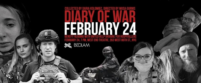 DIARY OF WAR Benefit Docu-theater Reading Marks The 3rd Anniversary Of The Full Scale Russian War In Ukraine