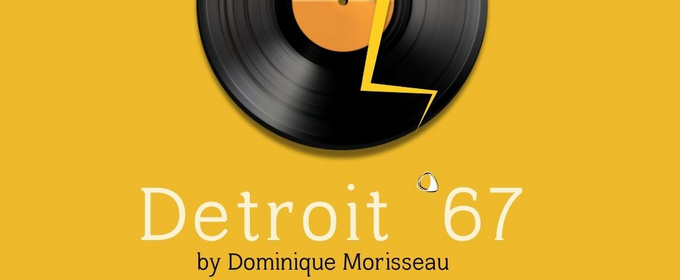 Dominique Morisseau's DETROIT '67 to be Presented at Temple Theaters