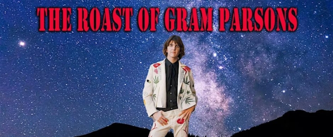 THE ROAST OF GRAM PARSONS Begins In June At Fred's Dog House