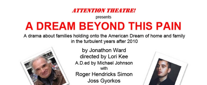 A DREAM BEYOND THIS PAIN to be Presented at Attention Theatre!