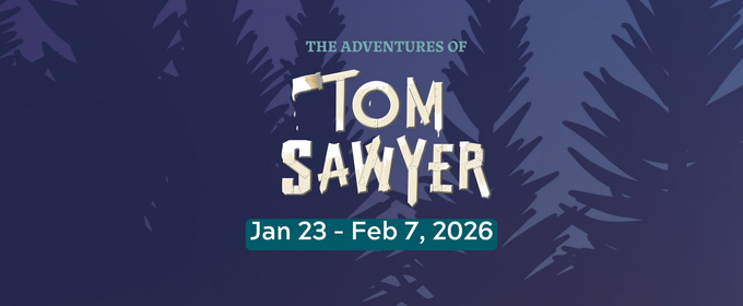 TOM SAWYER To Open At Overshadowed Theatrical Productions