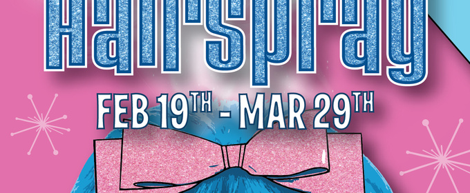 One More Productions To Present HAIRSPRAY At The Historic Gem Theatre