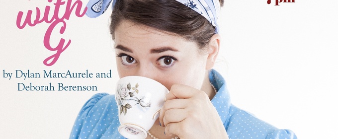 TEA WITH G Comes to Theater 555
