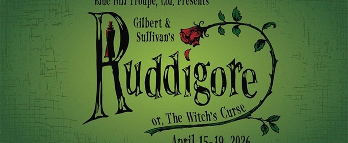 Blue Hill Troupe to Stage RUDDIGORE at El Museo del Barrio This April