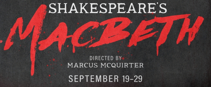 Mary Moody Northen Theatre Presents Shakespeare's MACBETH