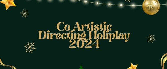 Student Blog: Co-Artistic Directing HOLIPLAY