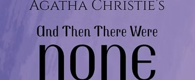 Review: AND THEN THERE WERE NONE BY AGATHA CHRISTIE at Hutt Repertory