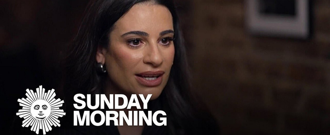 Video: Lea Michele Speaks with CBS Sunday Morning; GLEE Audition, Stepping Into FUNNY GIRL, CHESS