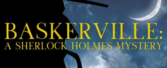 Review: BASKERVILLE: A SHERLOCK HOLMES MYSTERY at Austin Playhouse