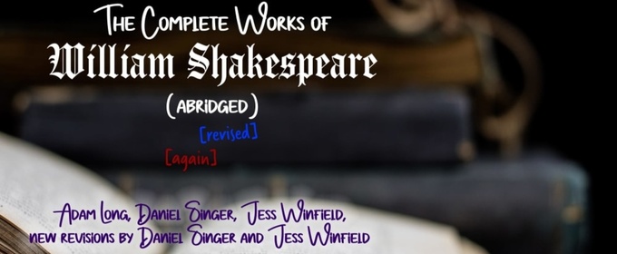 Review: THE COMPLETE WORKS OF WILLIAM SHAKESPEARE (ABRIDGED) [REVISED] [AGAIN] at LTM