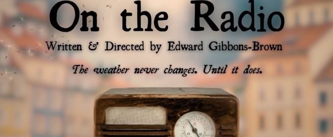 ON THE RADIO One-Act by Edward Gibbons-Brown is Coming to Chain Theatre