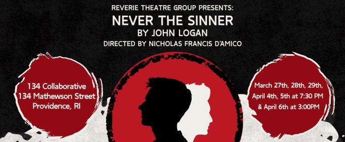 NEVER THE SINNER By John Logan to be Presented at Reverie Theatre Group