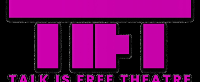 Talk Is Free Theatre Reveals 2025/26 Season Lineup