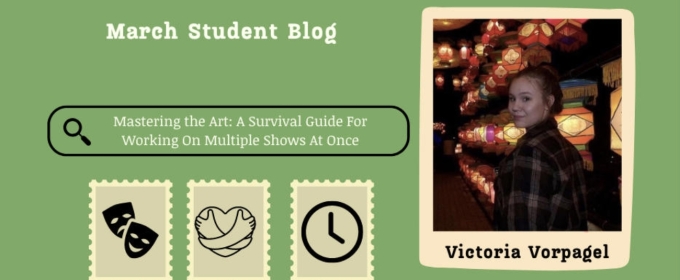 Student Blog: Mastering the Art: A Survival Guide For Working On Multiple Shows